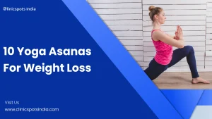 Our Blogs 10 Yoga Asanas For Weight Loss