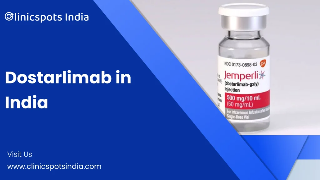 Dostarlimab Cost In India