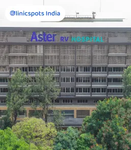 Aster RV Hospital (J P Nagar) Bangalore
